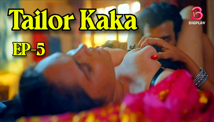 Tailor Kaka S01E05 (2024) Hindi Hot Web Series BigPlay