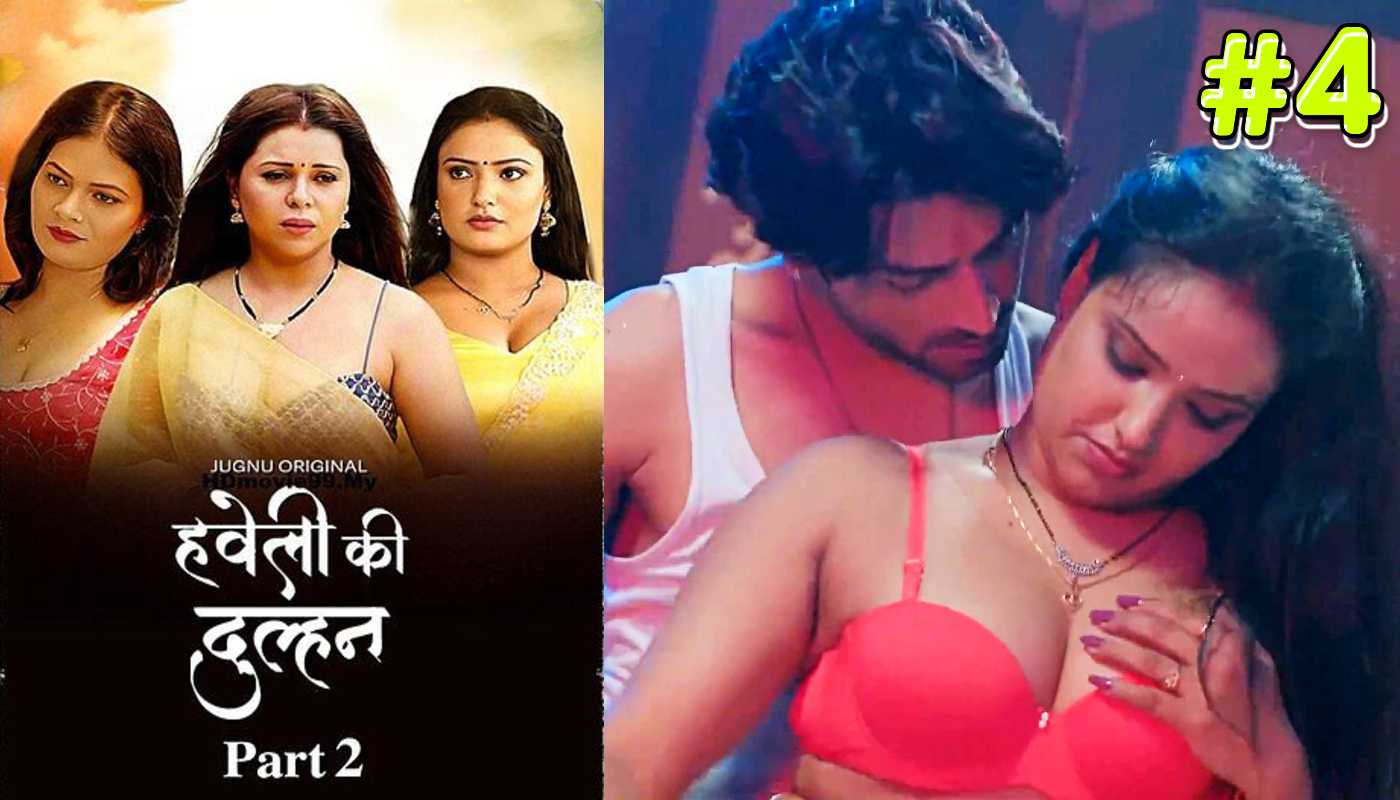 Haveli Ki Dulhan EP4 jugnu Hindi Hot Web Series