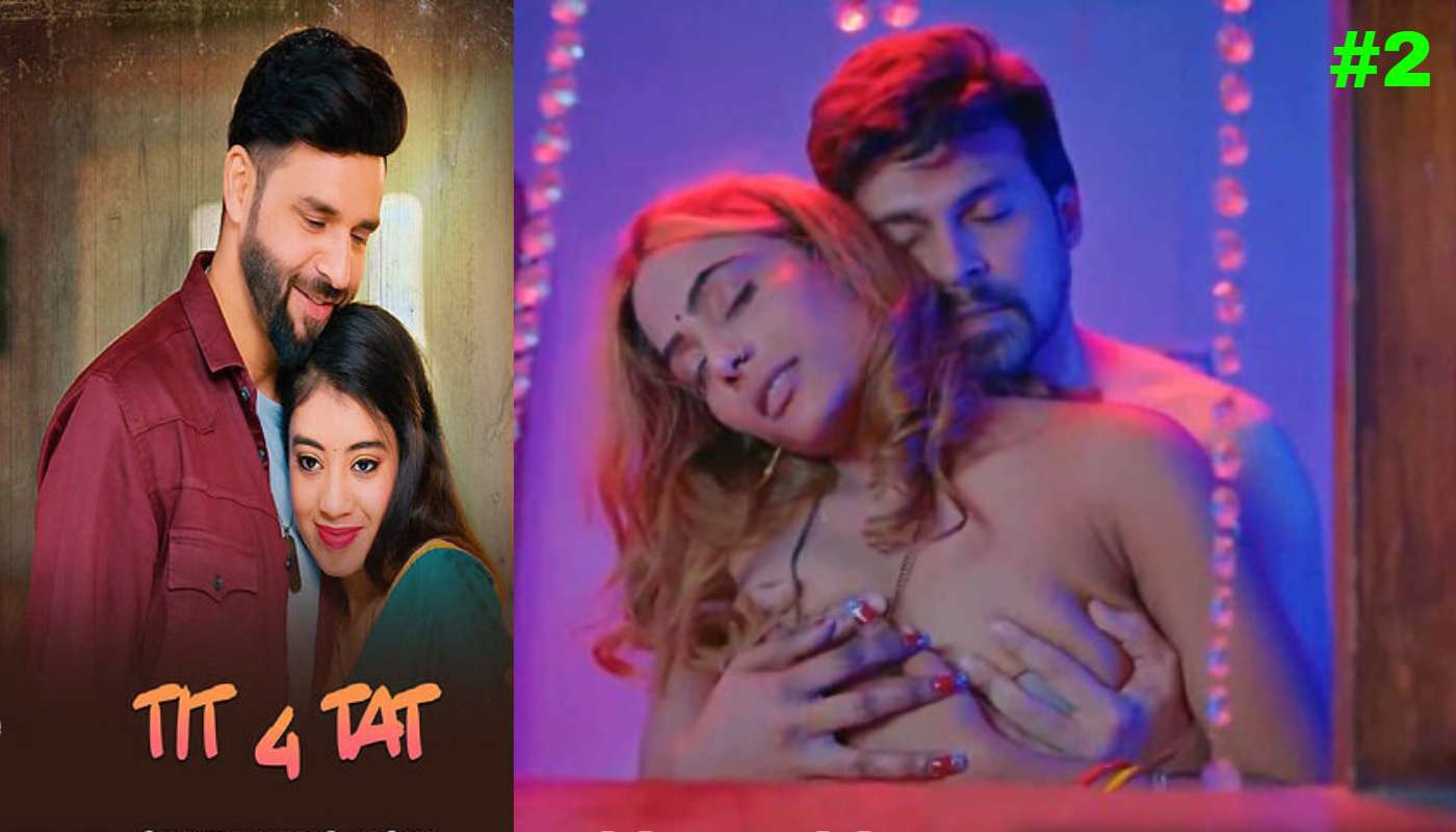 Tit 4 Tat EP2 Makhanplus Hindi Hot Web Series