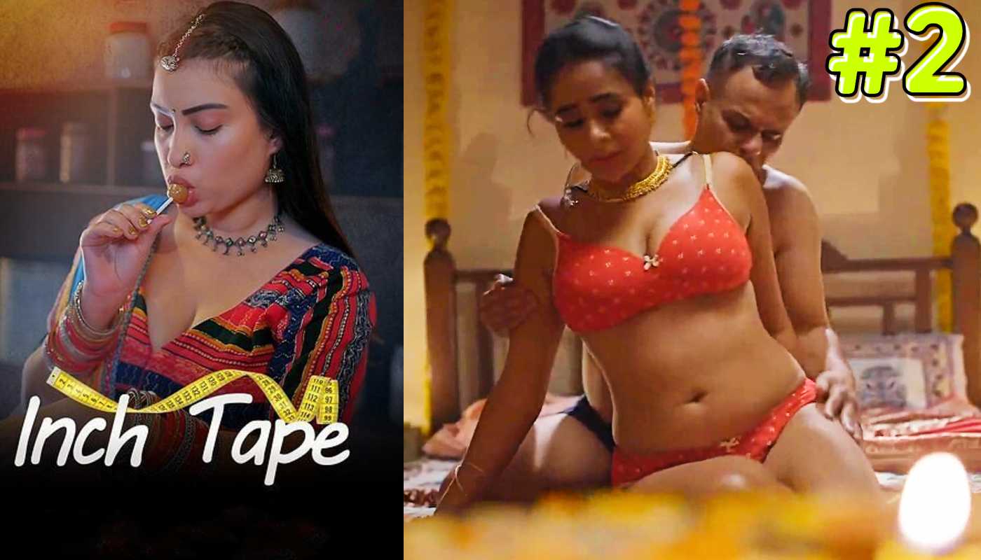 Inch Tape EP2 Makhanplus Hindi Bold Web Series