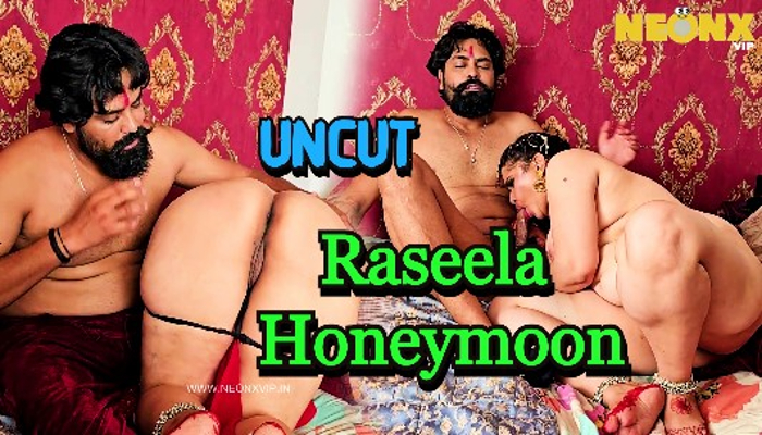 Raseela Honeymoon (2024) Uncut Hindi Short Film Neonx