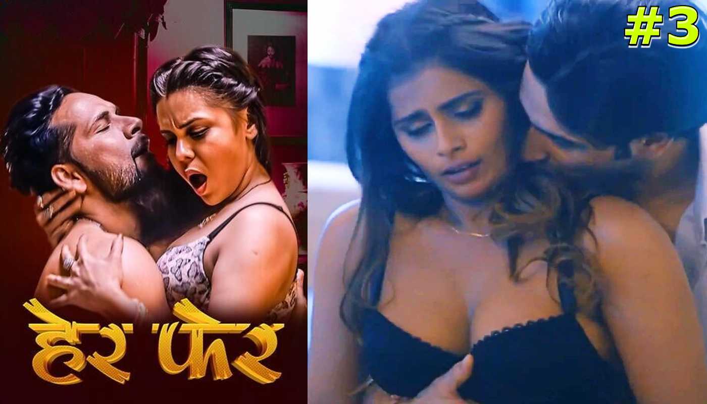 Her Fer EP3 LookEntertainment Hindi Hot Series