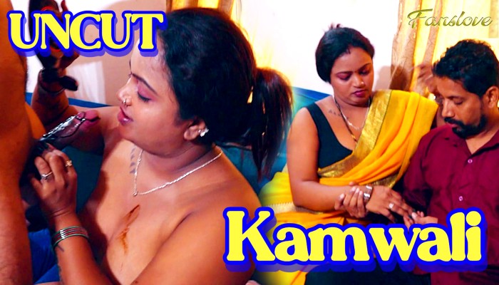 Kamwali (2024) Uncut Hindi Short Film Fanslove