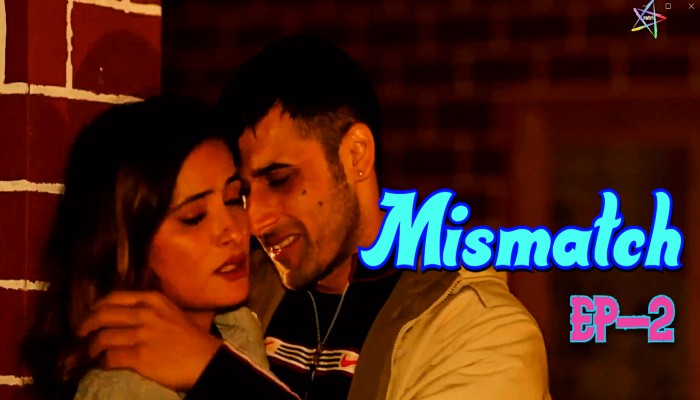 Mismatch S01E02 (2024) Hindi Hot Web Series Ratri