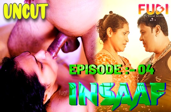 Insaaf S01E04 (2024) Uncut Hindi Web Series Fugi