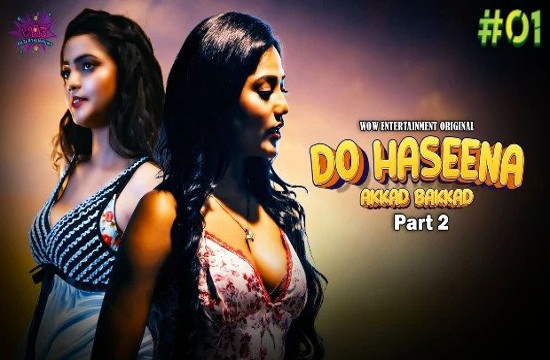 Do Haseena S02E01 (2023) Hindi Hot Web Series WowEntertainment