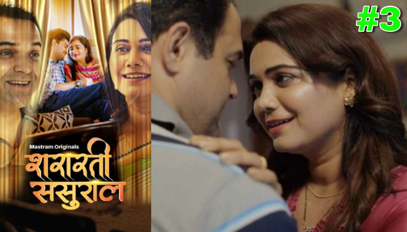 Shararti Sasural EP3 Mastram Hindi Hot Web Series