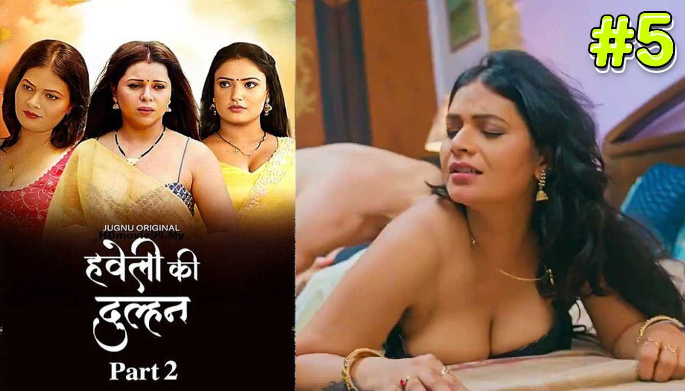 Haveli Ki Dulhan EP5 jugnu Hindi Hot Web Series