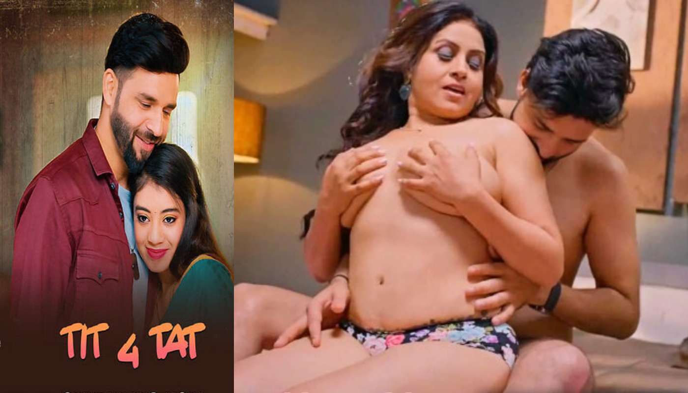 Tit 4 Tat EP1 Makhanplus Hindi Hot Web Series