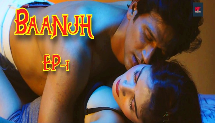 Baanjh S01E01 (2024) Hindi Hot Web Series Namasteyflix