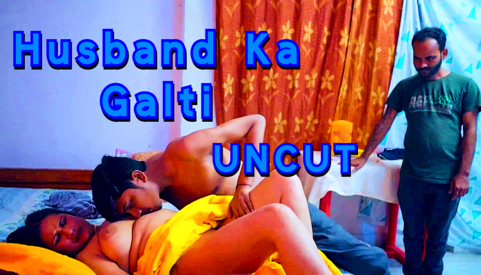 Husband Ka Galti (2024) Uncut Hindi Short Films