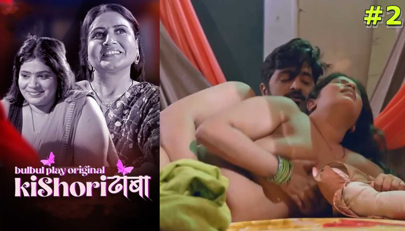 Kishori Dhaba EP2 18Min Bulbulplay Hindi Hot Web Series