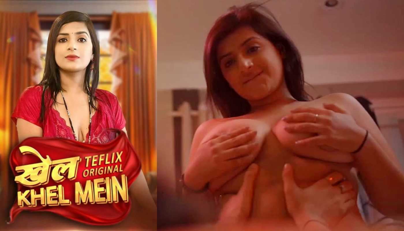 Khel Khel Mein EP3 TeFlix Hindi Hot Web Series