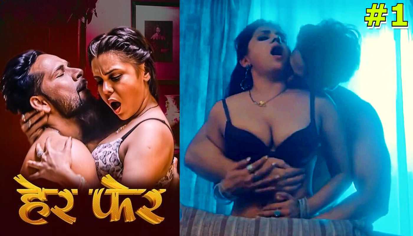 Her Fer EP1 LookEntertainment Hindi Hot Series
