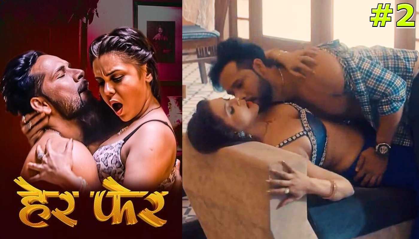 Her Fer EP2 LookEntertainment Hindi Hot Series