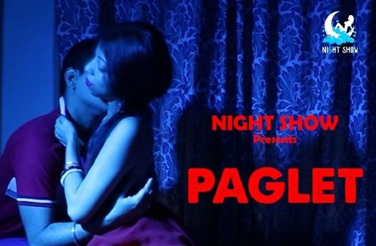 Paglet (2021) Hindi Short Film NightShow