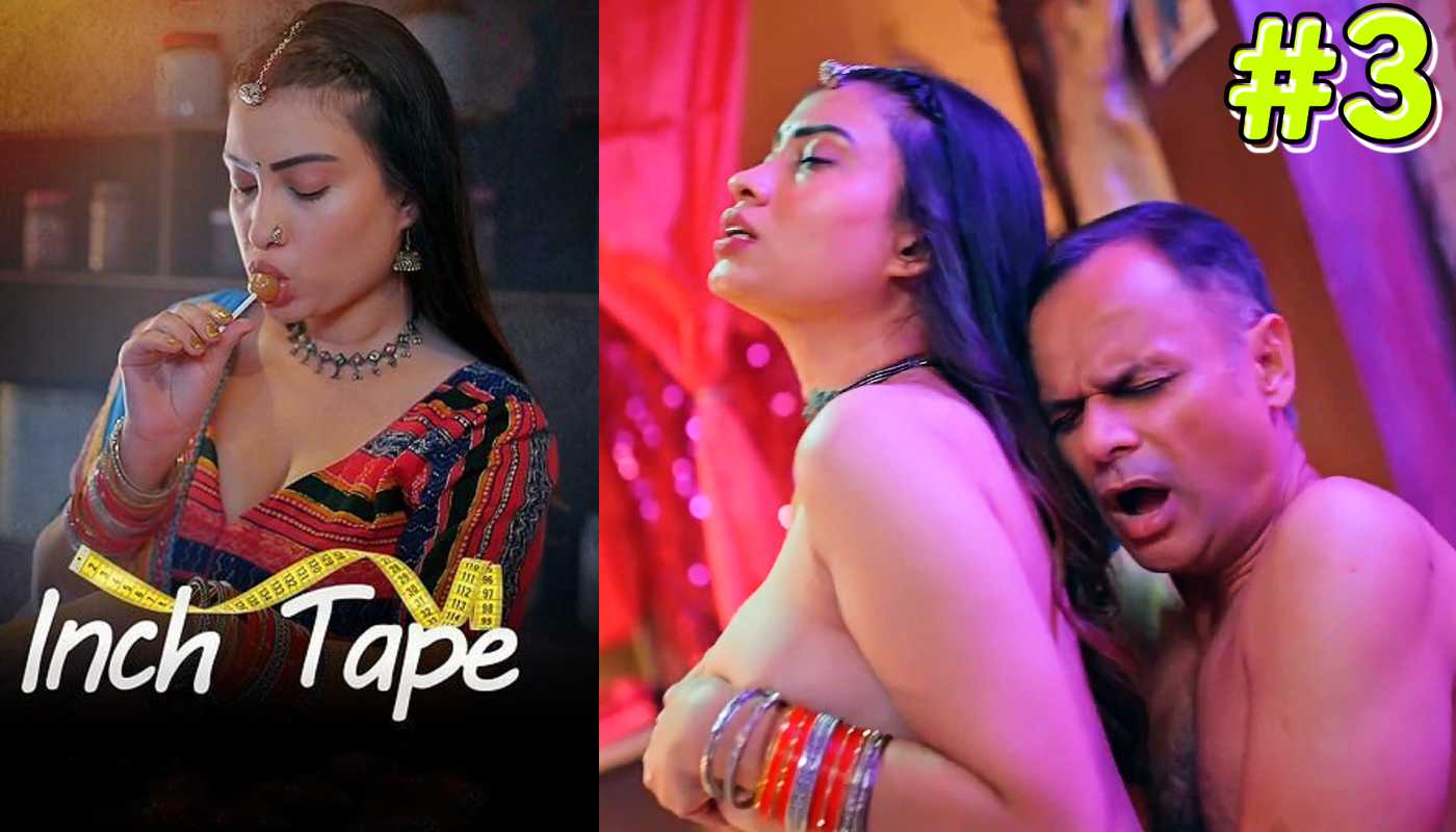 Inch Tape EP3 Makhanplus Hindi Bold Web Series