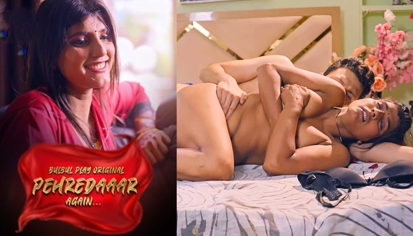 Pehredaaar Again EP1 Bulbulplay Hindi Hot Web Series
