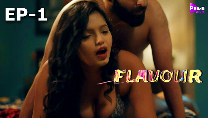 Flavour S01E01 (2024) Hindi Hot Web Series PrimeShots