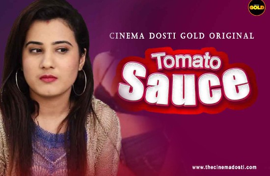 Tomato Sauce (2021) Hindi Hot Short Film CinemaDosti