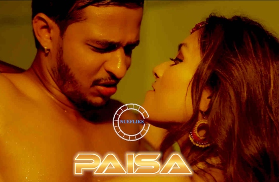 Paisa S01 E01 (2021) Hindi Hot Web Series NueFliks Movies