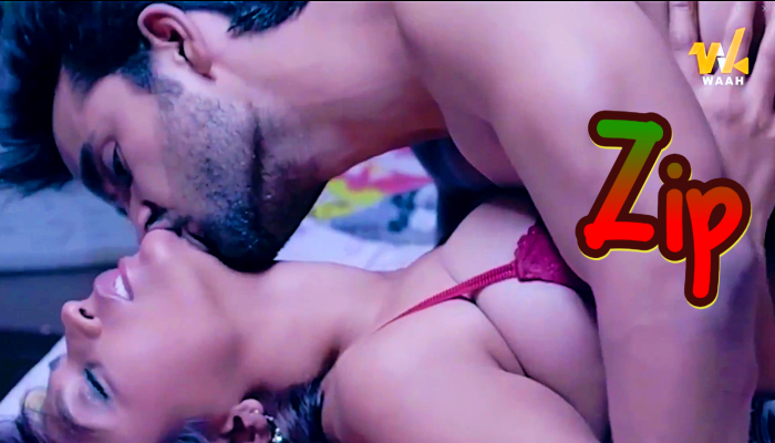 Zip (2024) Hindi Hot Short Film WaahApp