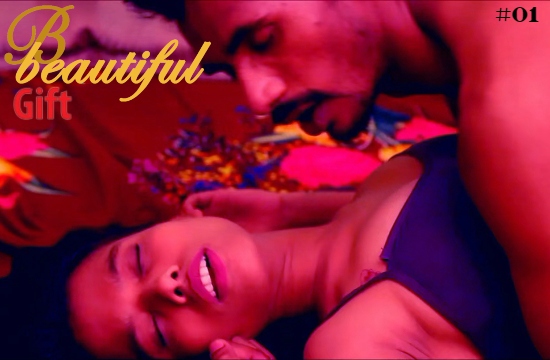 Beautiful Gift S01 (2020) UNRATED Hindi Hot Web Series Mauzifilms Originals