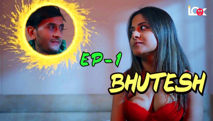 Bhutesh S01E01 (2024) Hindi Hot Web Series Lookentertainment