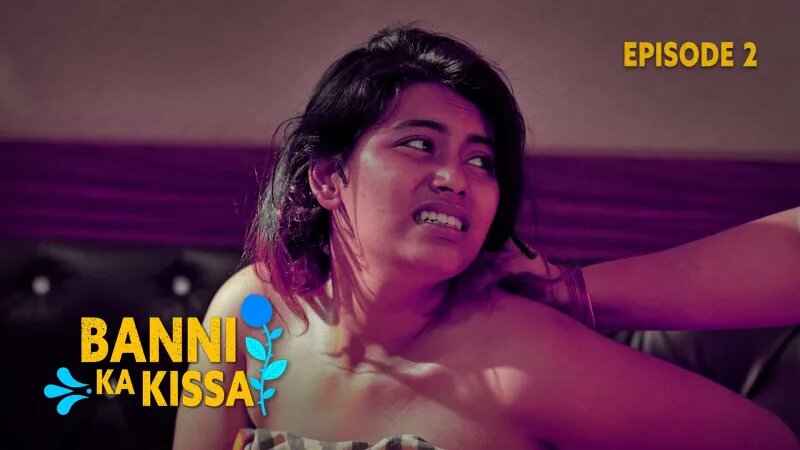 Banni Ka Kissa S01E02 (2021) Hindi Hot Web Series KooKu