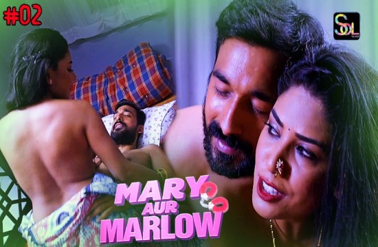 Mary And Marlow S01E02 (2024) Hindi Hot Web Series Soltalkies