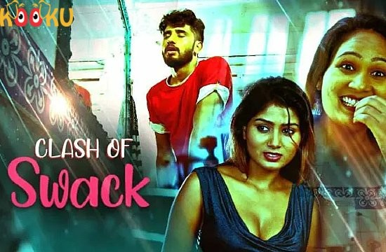 Clash Of Swack S01E01 (2021) Hindi Hot Web Series KooKu