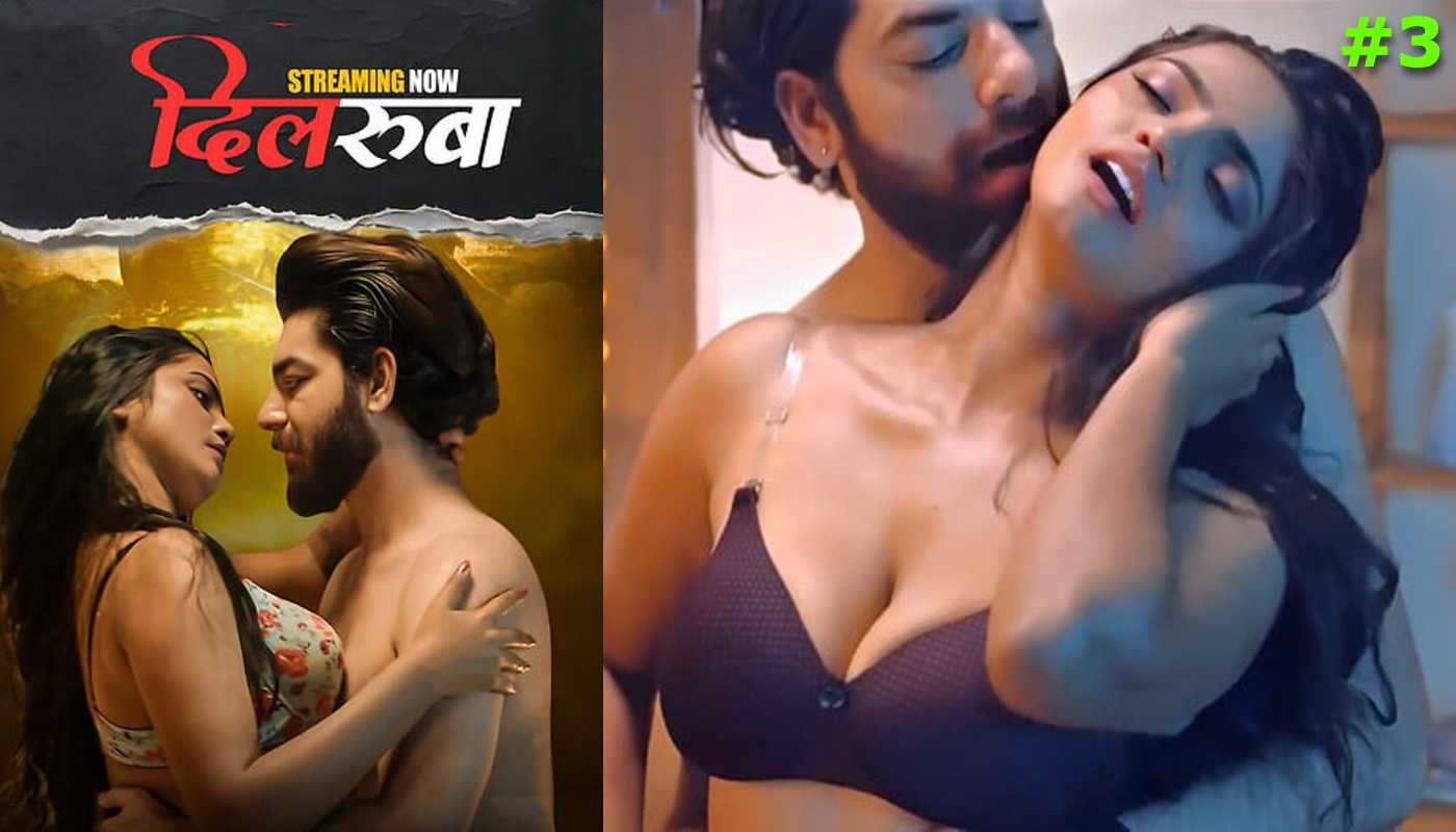 Dilruba EP3 LookEntertainment Hindi Hot Web Series