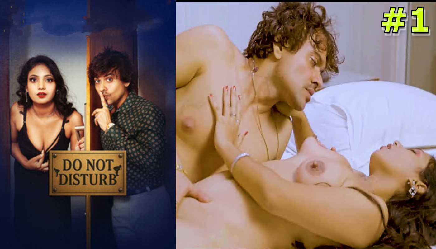 Do Not Disturb EP1 47Min Moodx Hindi Hot Web Series