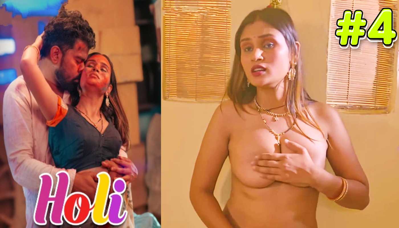 Holi EP4 Kahaniplay Hindi Hot Web Series