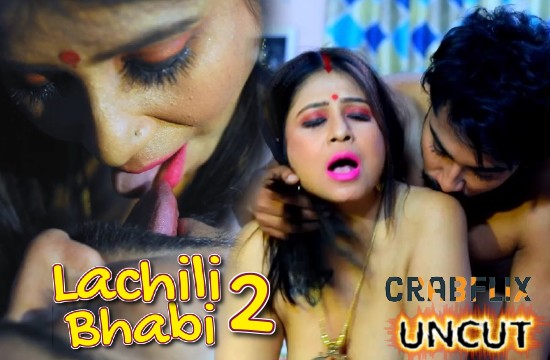 Lachili Bhabi S01 E01 (2021) Hindi Hot Web Series Crabflix