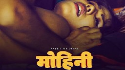 Mohini S01 (2020) UNRATED Hindi Hot Web Series Rabbit Originals