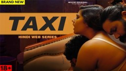 Taxi E01 (2022) Hindi Hot Web Series WooW