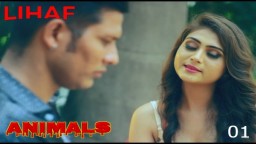 Animals S01 E01 (2021) Hindi Hot Web Series Lihaf